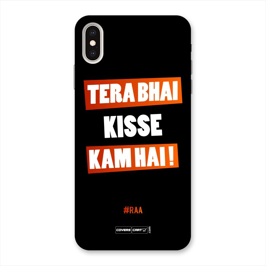 Tera Bhai Kisse Kam Hai Back Case for iPhone XS Max