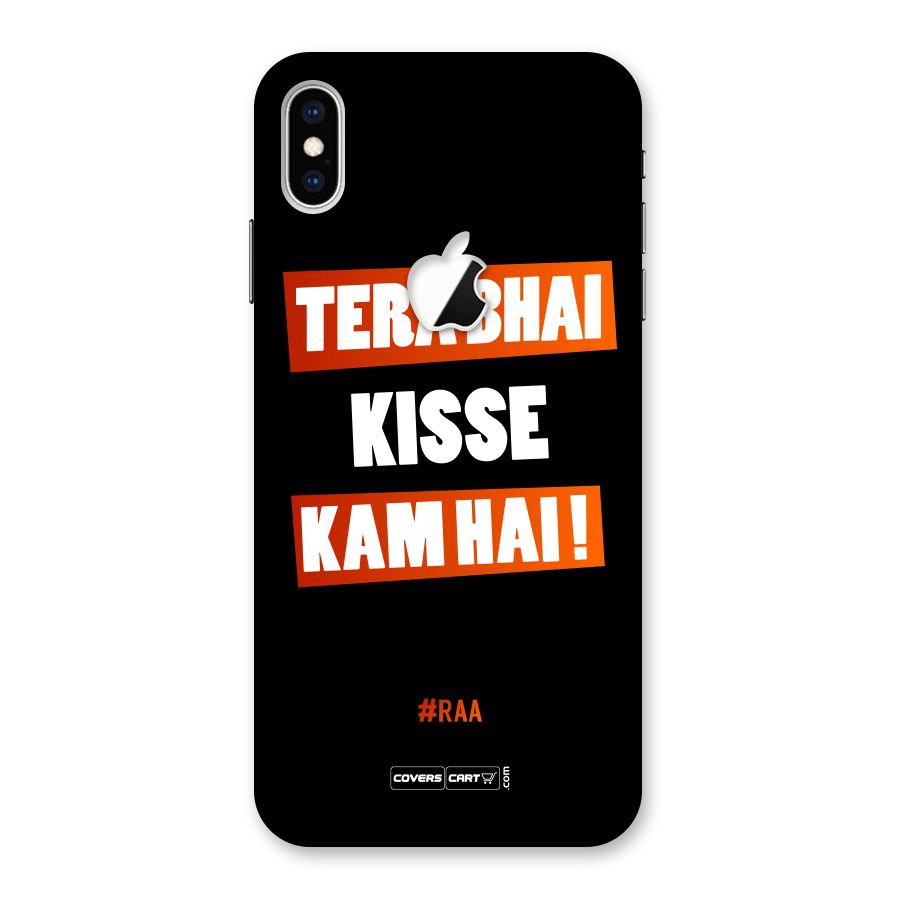 Tera Bhai Kisse Kam Hai Back Case for iPhone XS Max Apple Cut
