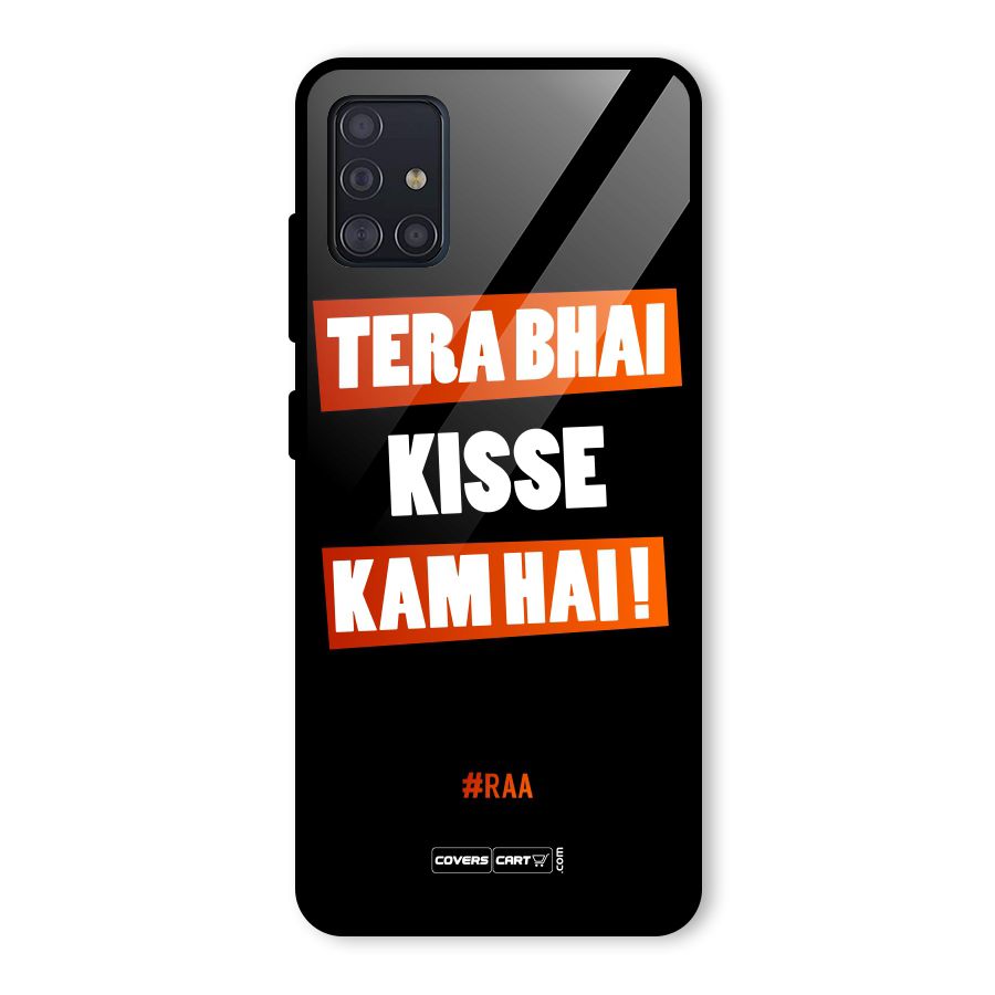 Tera Bhai Kisse Kam Hai Glass Back Case for Galaxy A51