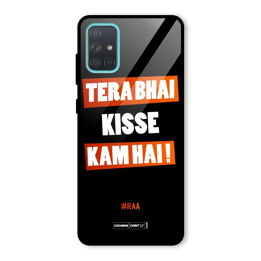 Tera Bhai Kisse Kam Hai Glass Back Case for Galaxy A71