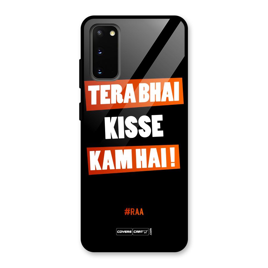 Tera Bhai Kisse Kam Hai Glass Back Case for Galaxy S20