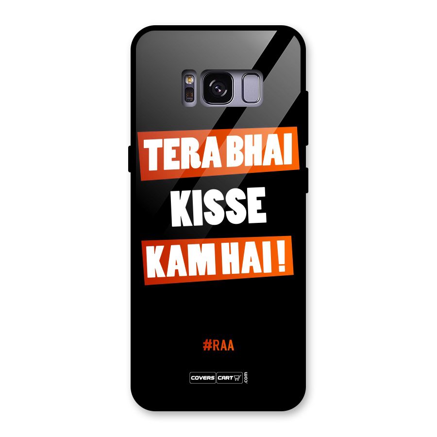 Tera Bhai Kisse Kam Hai Glass Back Case for Galaxy S8