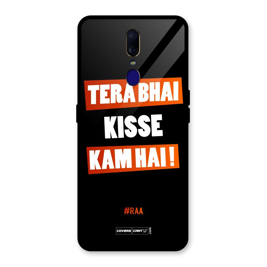 Tera Bhai Kisse Kam Hai Glass Back Case for Oppo F11