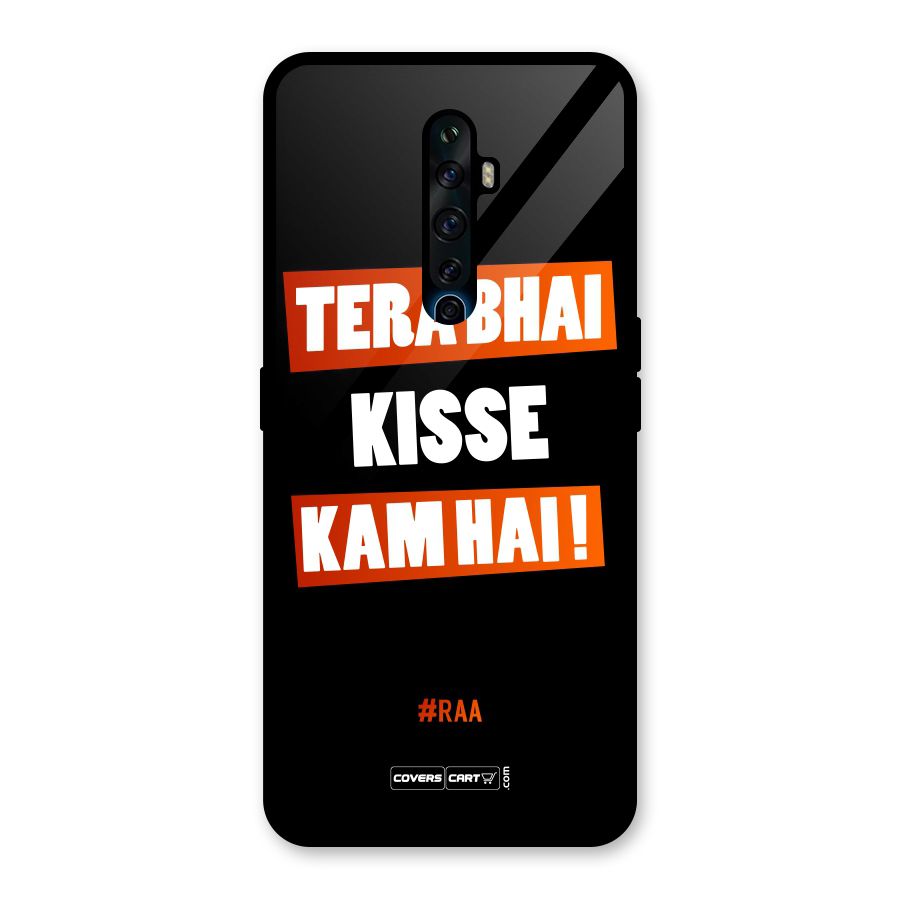 Tera Bhai Kisse Kam Hai Glass Back Case for Oppo Reno2 F