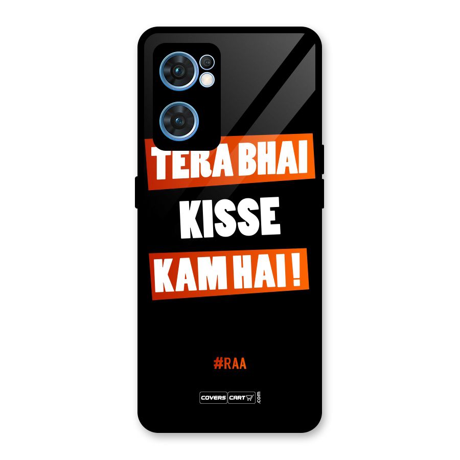 Tera Bhai Kisse Kam Hai Glass Back Case for Oppo Reno7 5G