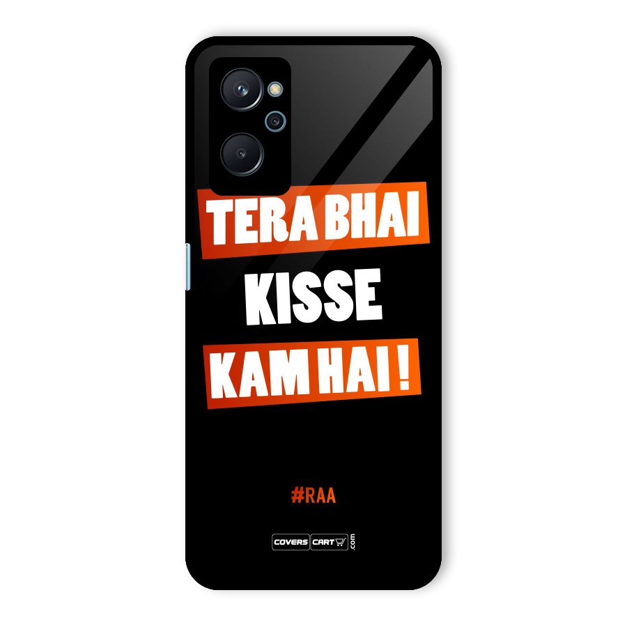 Tera Bhai Kisse Kam Hai Glass Back Case for Realme 9i