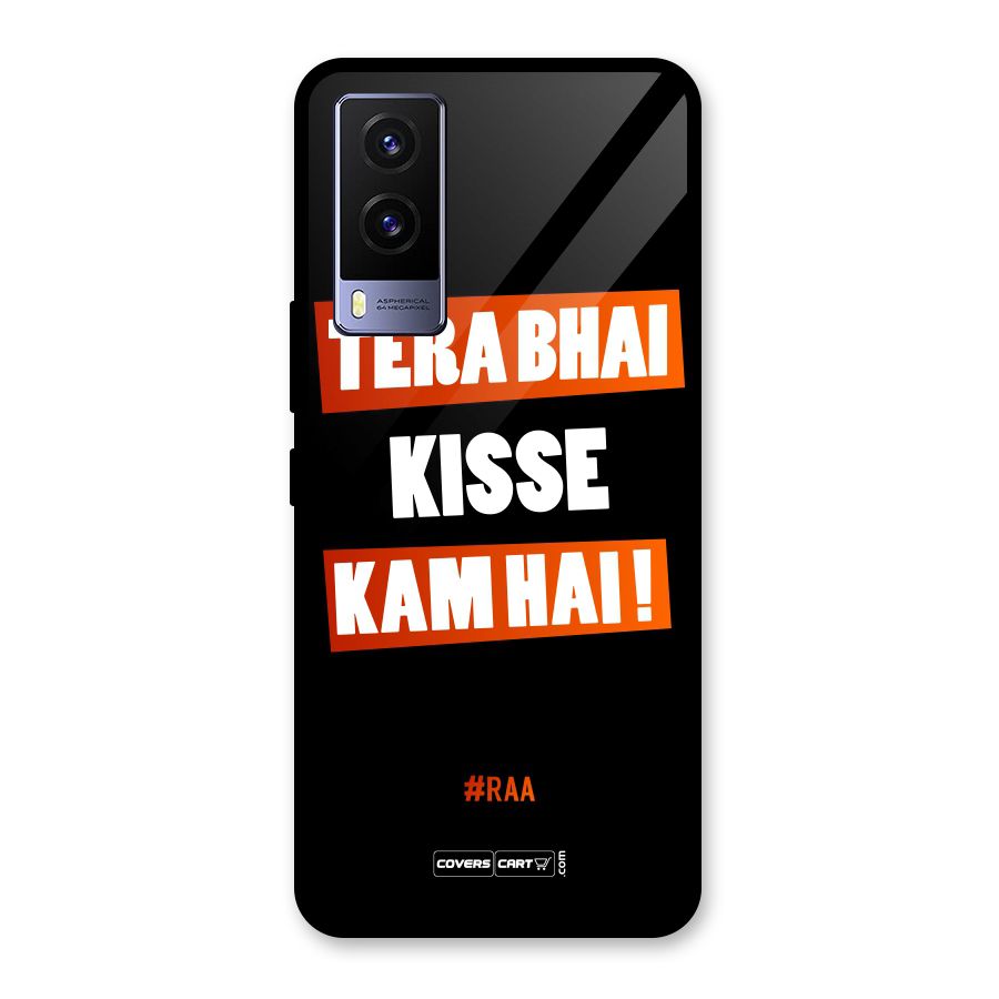 Tera Bhai Kisse Kam Hai Glass Back Case for Vivo V21e 5G