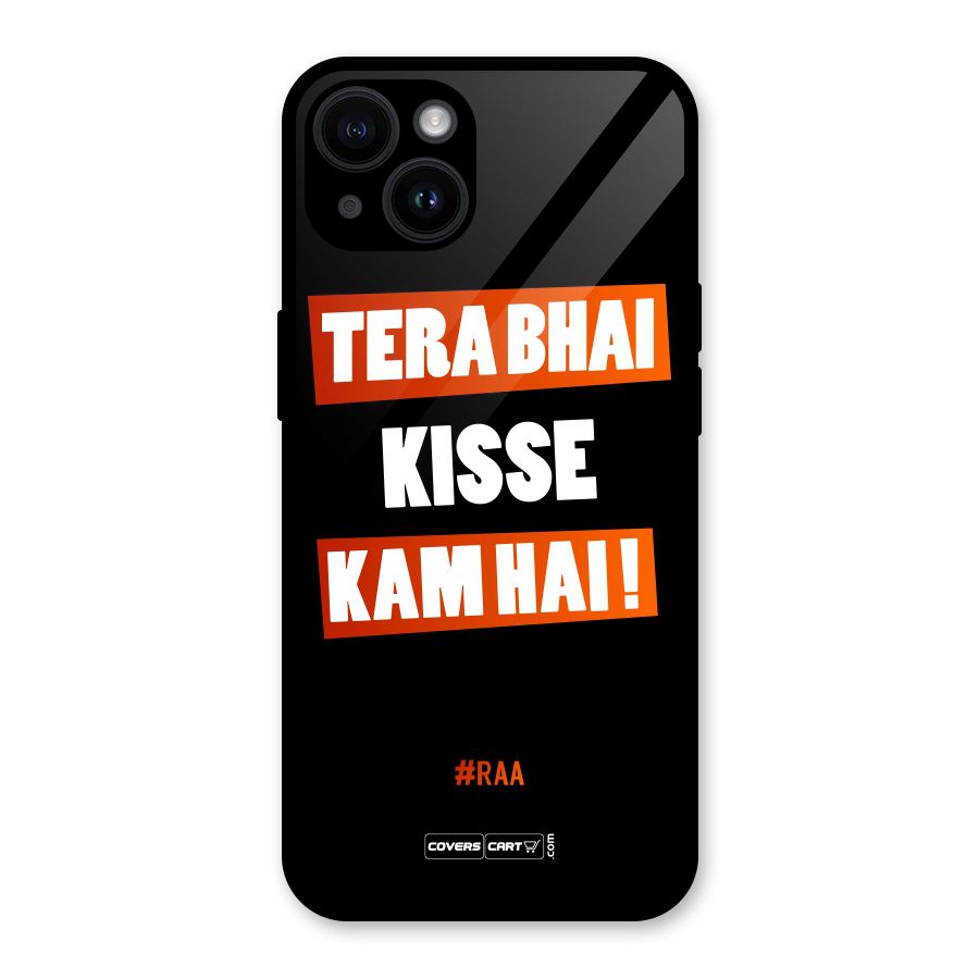 Tera Bhai Kisse Kam Hai Glass Back Case for iPhone 14