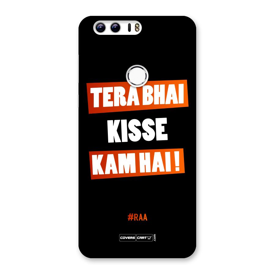 Tera Bhai Raftaar Back Case for Honor 8