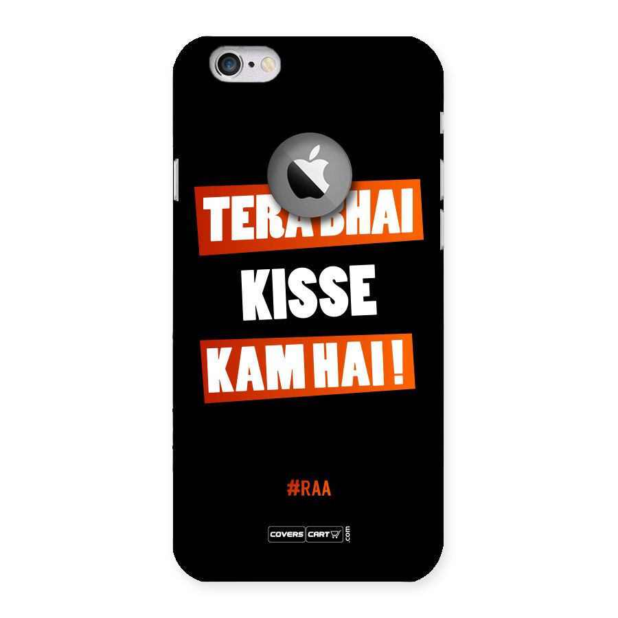 Tera Bhai Raftaar Back Case for iPhone 6 Logo Cut