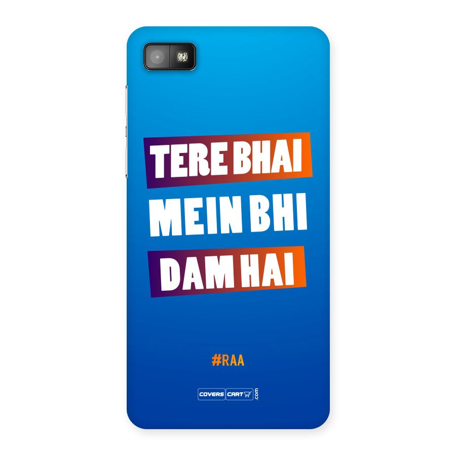 Tere Bhai Me Bhi Dam Hai Back Case for Blackberry Z10