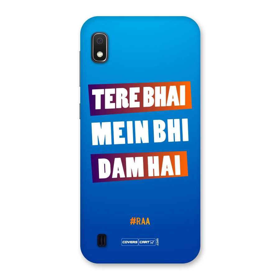 Tere Bhai Me Bhi Dam Hai Back Case for Galaxy A10