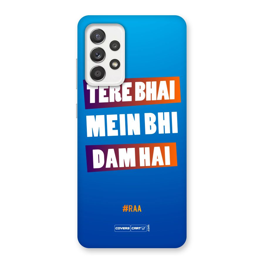 Tere Bhai Me Bhi Dam Hai Back Case for Galaxy A52