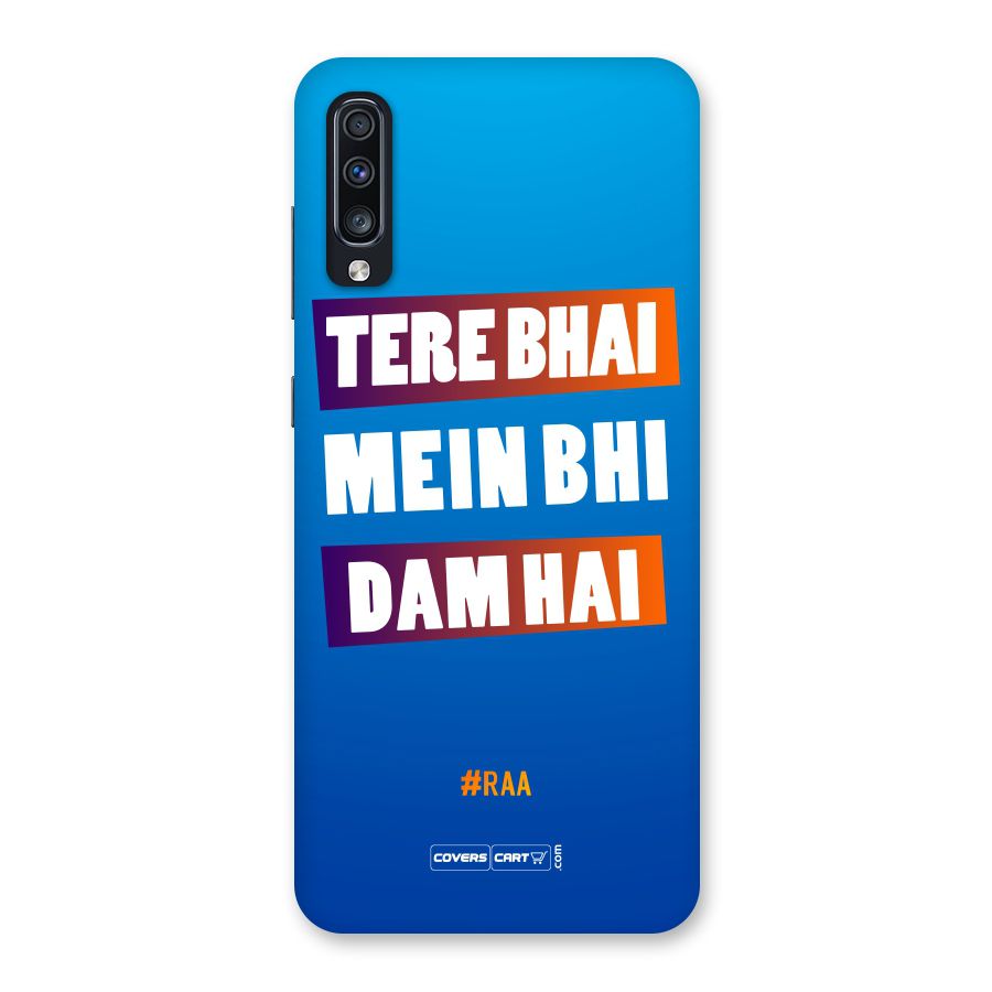 Tere Bhai Me Bhi Dam Hai Back Case for Galaxy A70