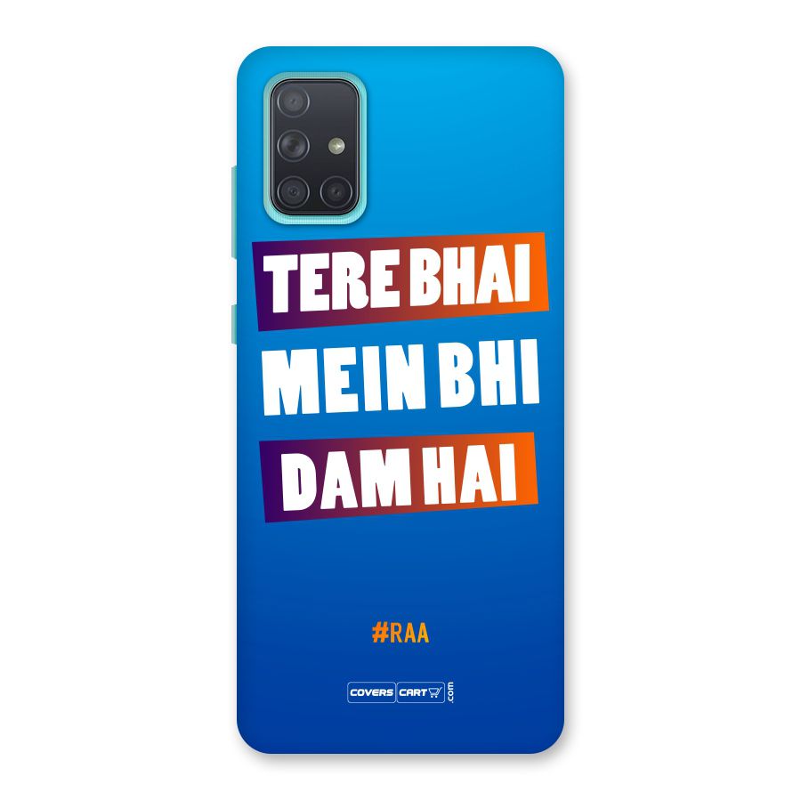 Tere Bhai Me Bhi Dam Hai Back Case for Galaxy A71