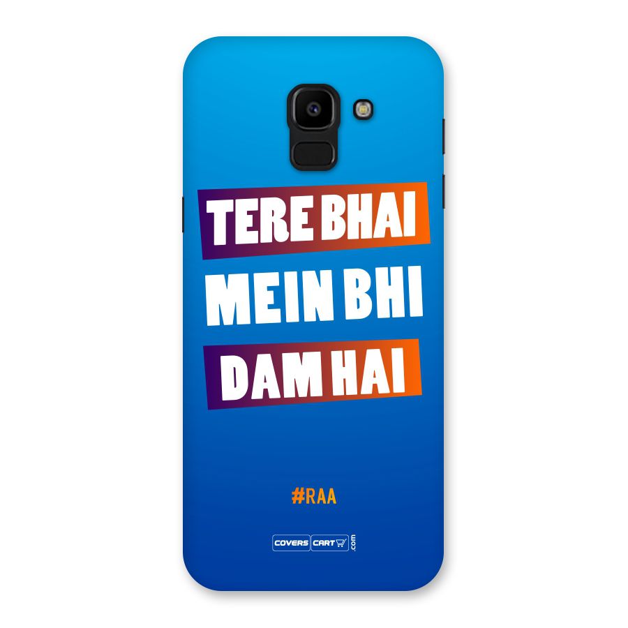 Tere Bhai Me Bhi Dam Hai Back Case for Galaxy J6
