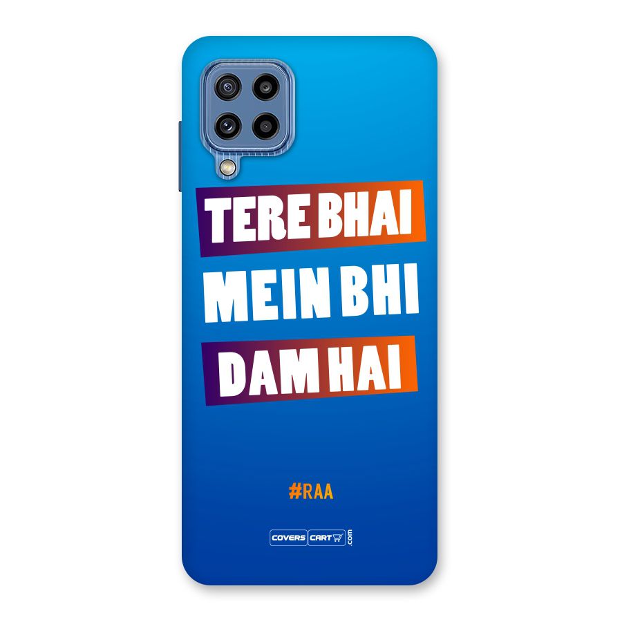 Tere Bhai Me Bhi Dam Hai Back Case for Galaxy M32