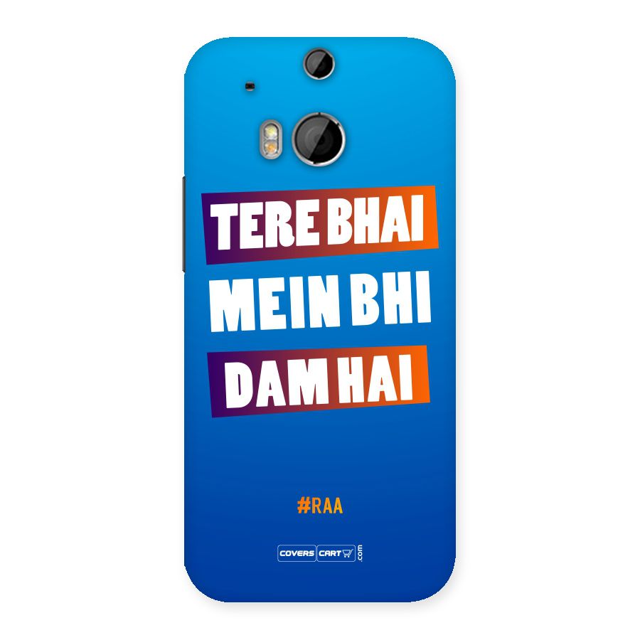 Tere Bhai Me Bhi Dam Hai Back Case for HTC One M8