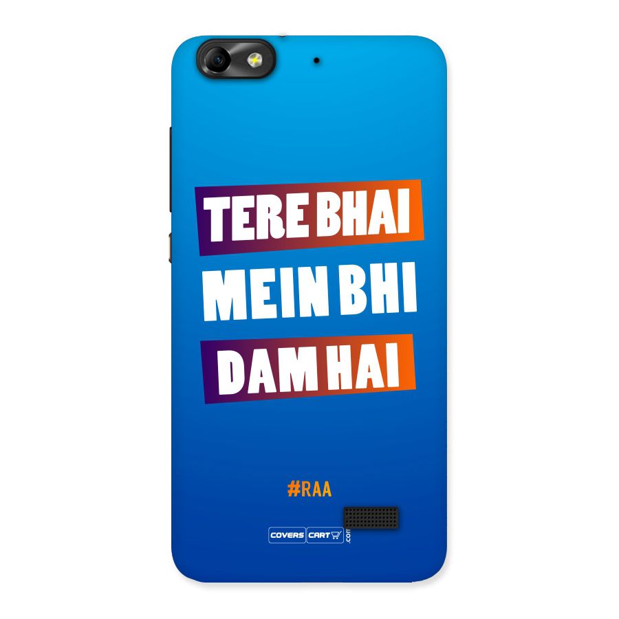 Tere Bhai Me Bhi Dam Hai Back Case for Honor 4C
