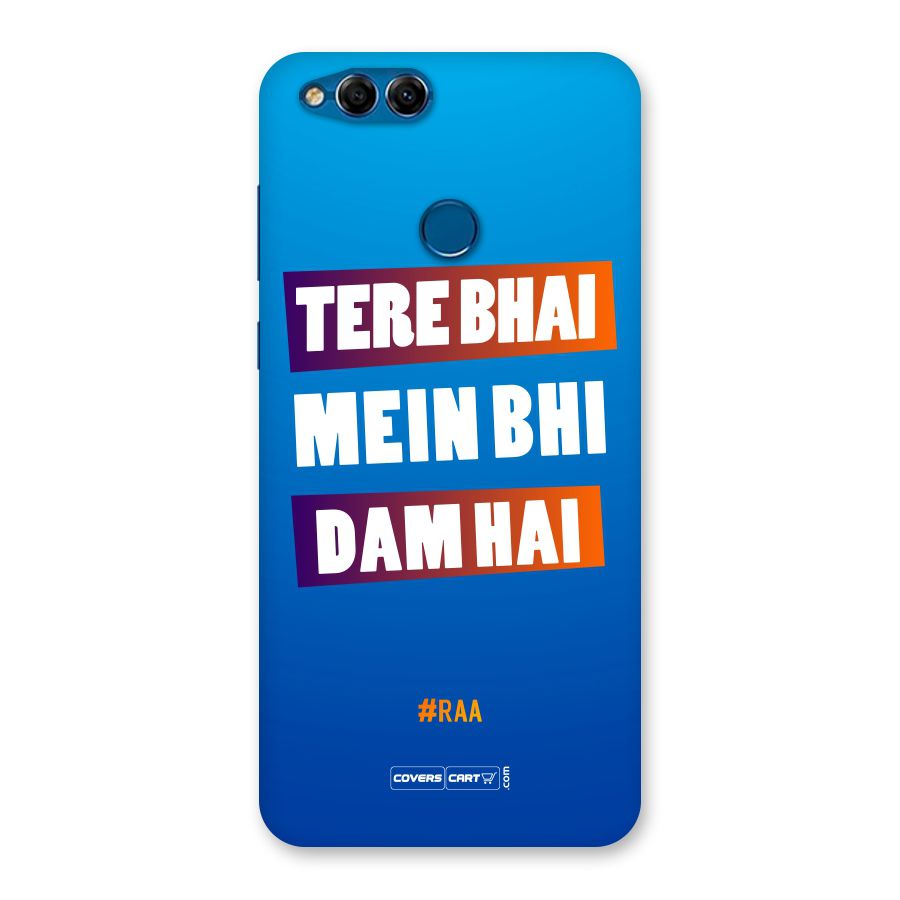 Tere Bhai Me Bhi Dam Hai Back Case for Honor 7X