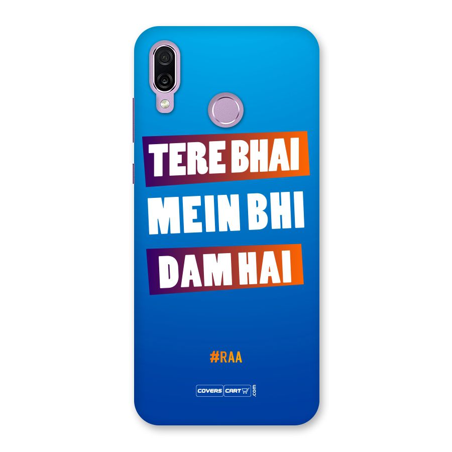 Tere Bhai Me Bhi Dam Hai Back Case for Honor Play