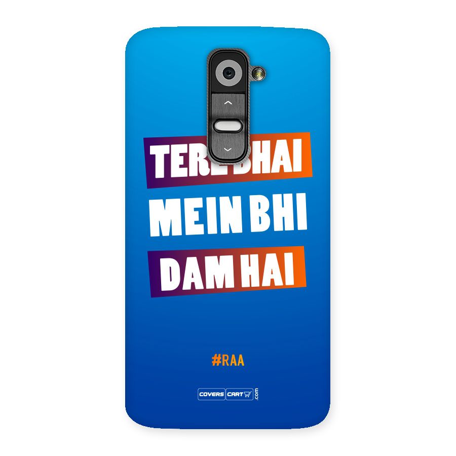 Tere Bhai Me Bhi Dam Hai Back Case for LG G2