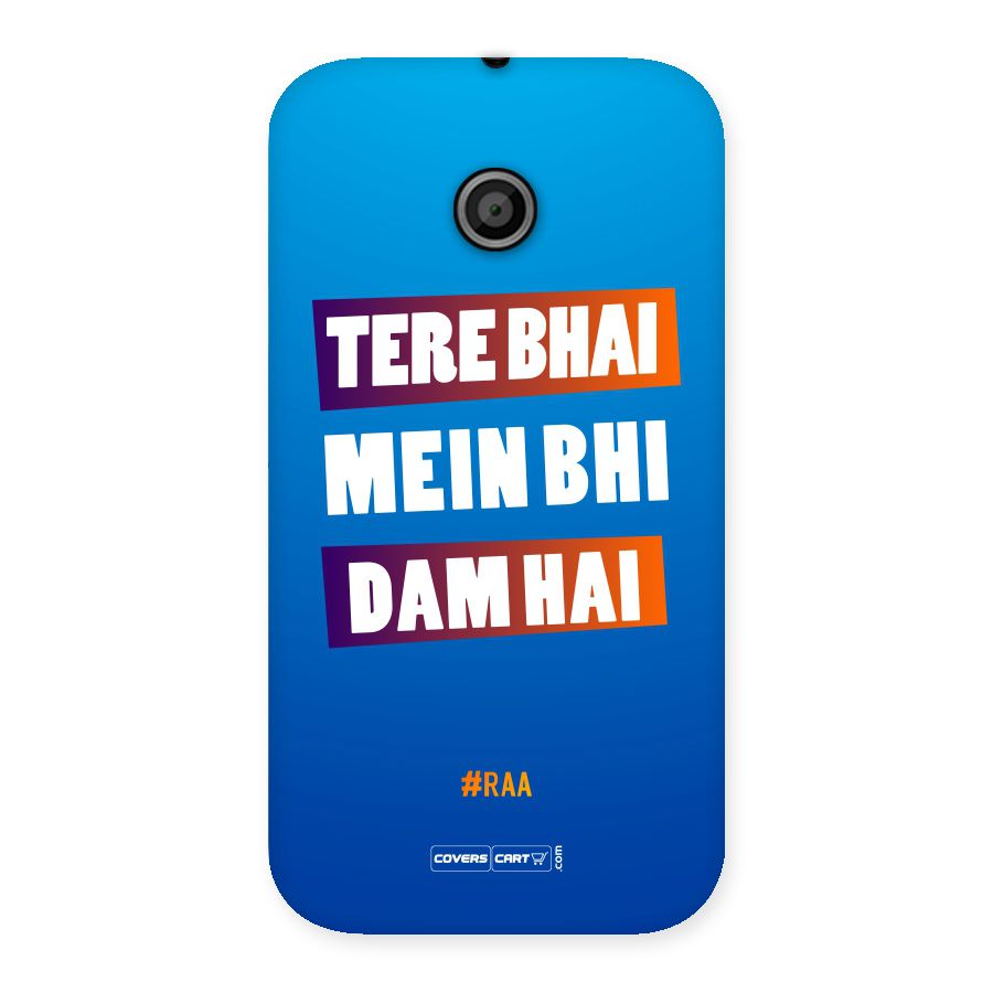 Tere Bhai Me Bhi Dam Hai Back Case for Moto E