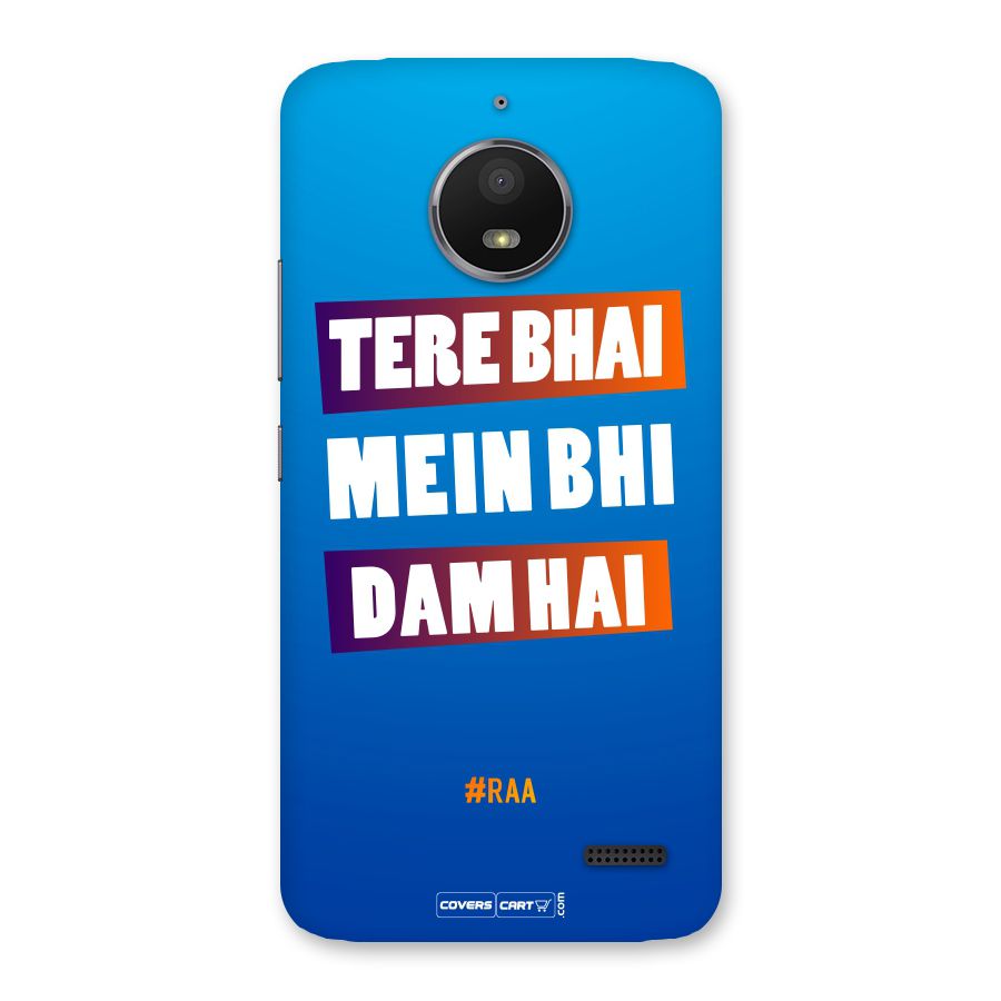 Tere Bhai Me Bhi Dam Hai Back Case for Moto E4