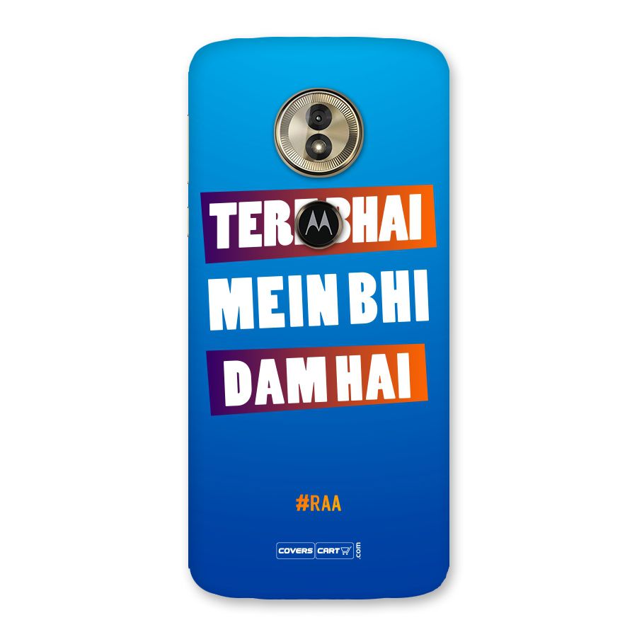 Tere Bhai Me Bhi Dam Hai Back Case for Moto G6 Play