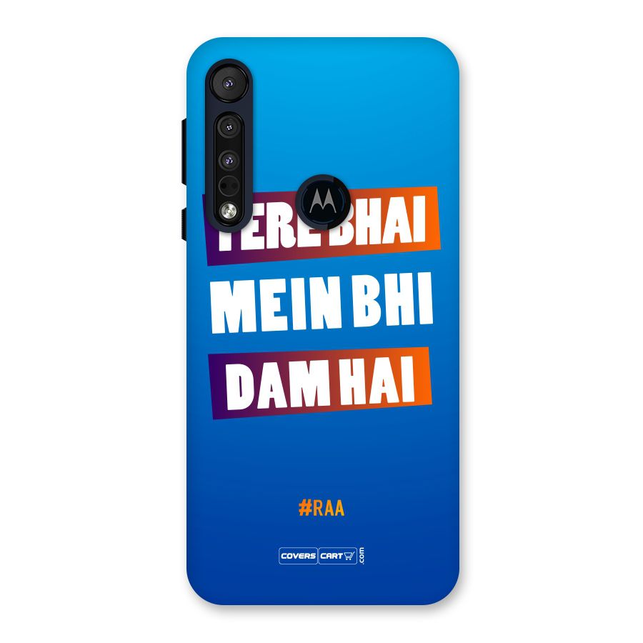Tere Bhai Me Bhi Dam Hai Back Case for Motorola One Macro