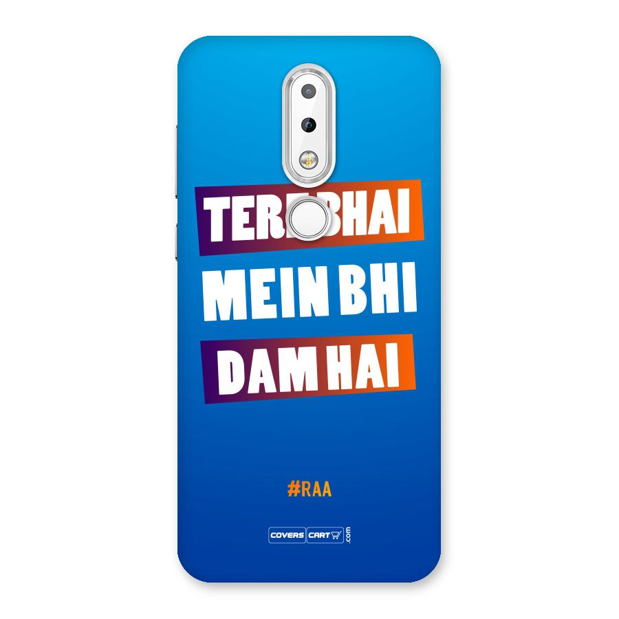 Tere Bhai Me Bhi Dam Hai Back Case for Nokia 6.1 Plus