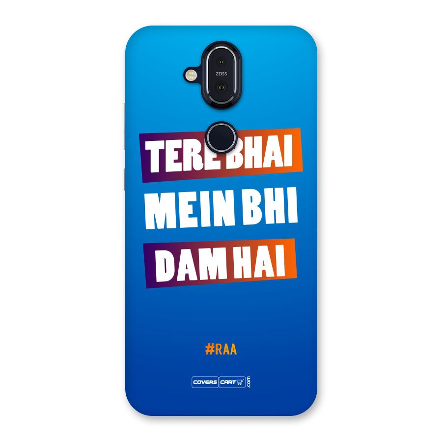 Tere Bhai Me Bhi Dam Hai Back Case for Nokia 8.1