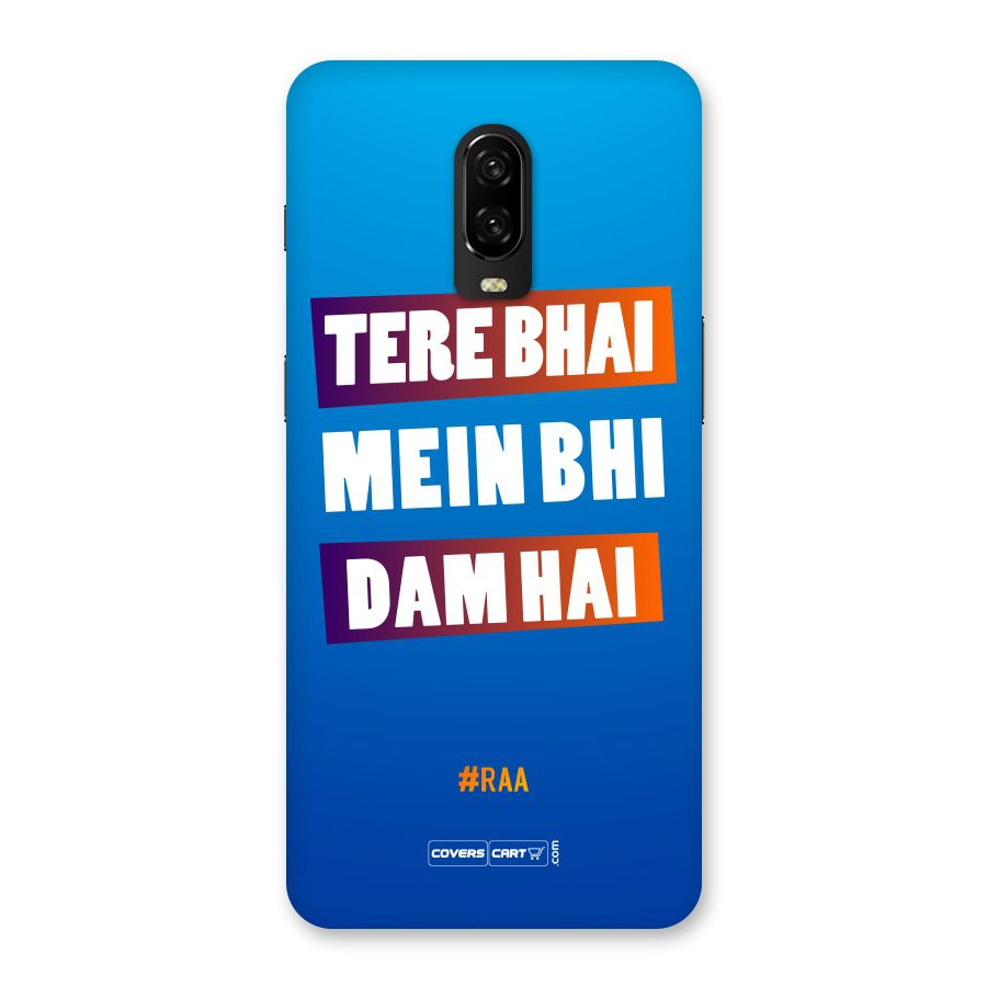 Tere Bhai Me Bhi Dam Hai Back Case for OnePlus 6T