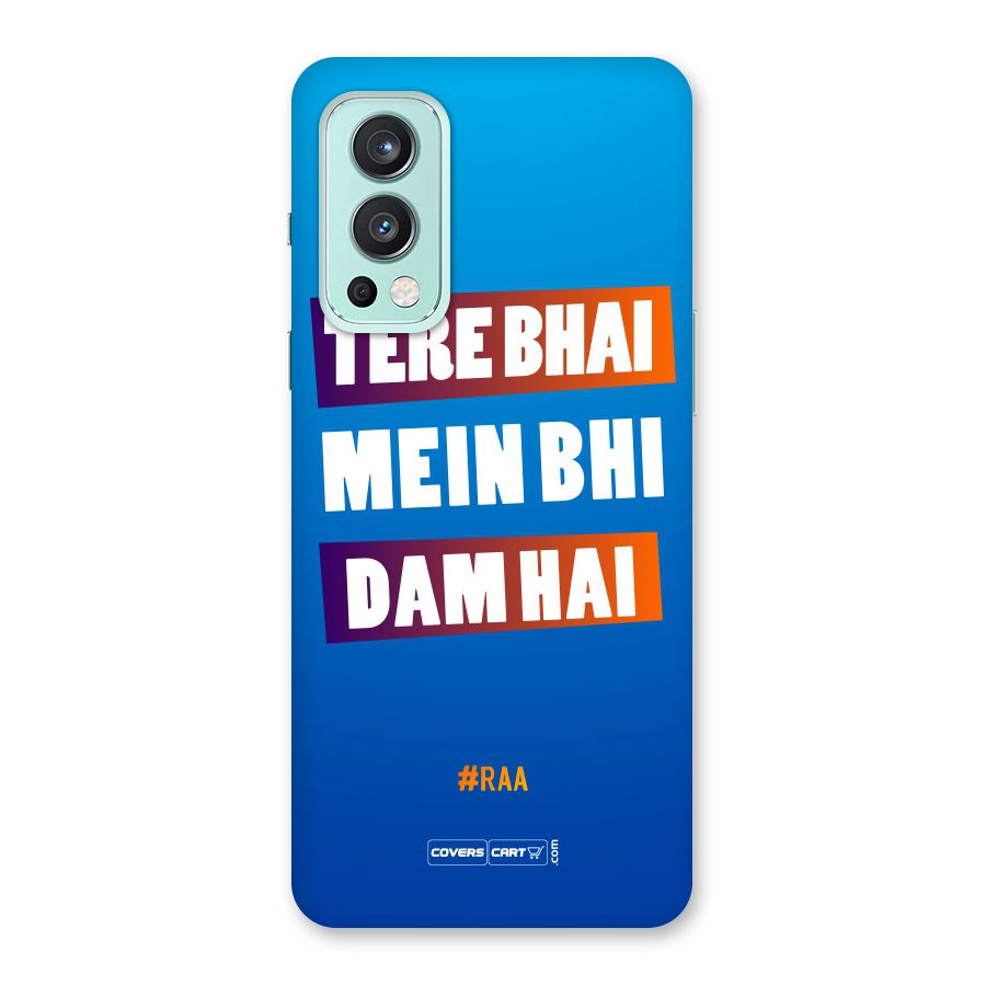 Tere Bhai Me Bhi Dam Hai Back Case for OnePlus Nord 2 5G