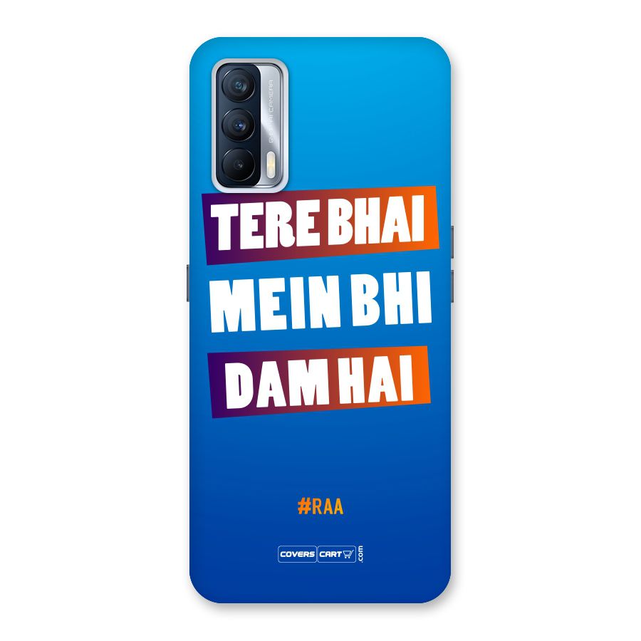 Tere Bhai Me Bhi Dam Hai Back Case for Realme X7