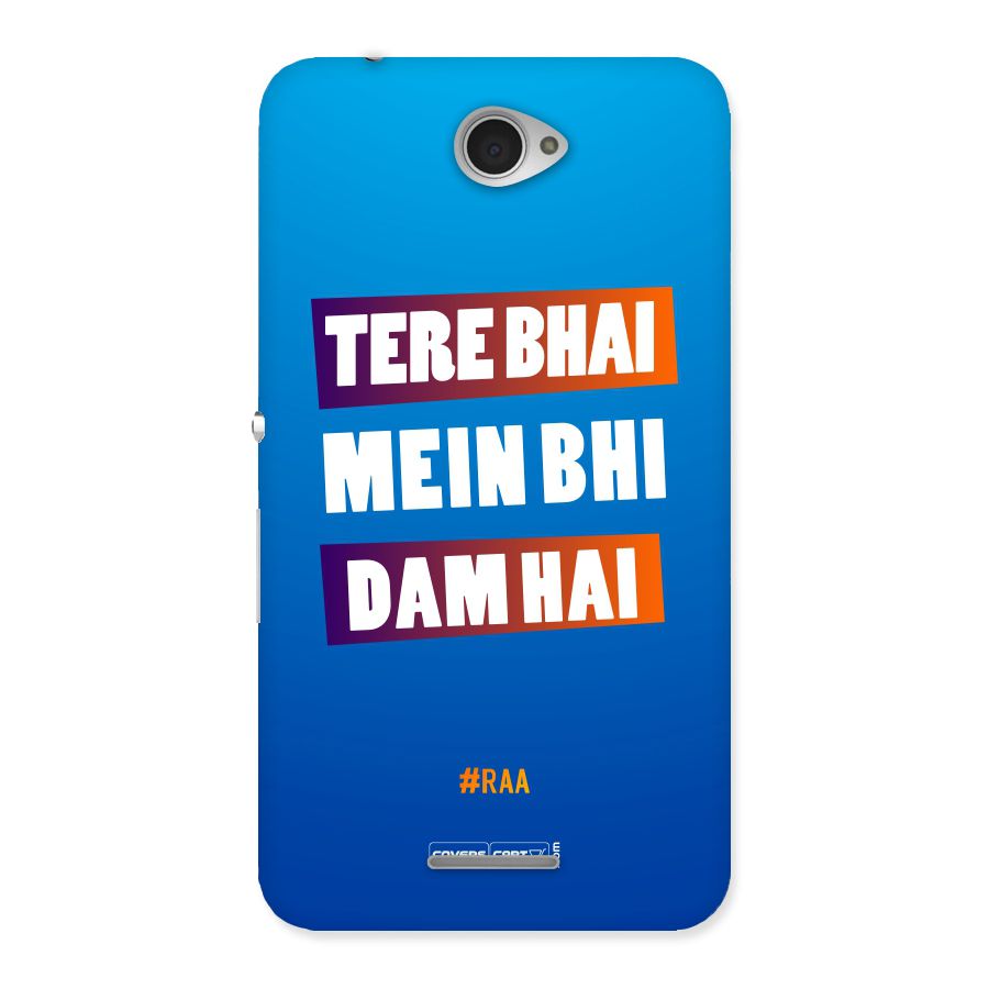 Tere Bhai Me Bhi Dam Hai Back Case for Sony Xperia E4