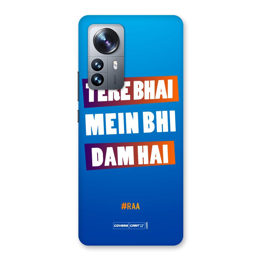 Tere Bhai Me Bhi Dam Hai Back Case for Xiaomi 12 Pro