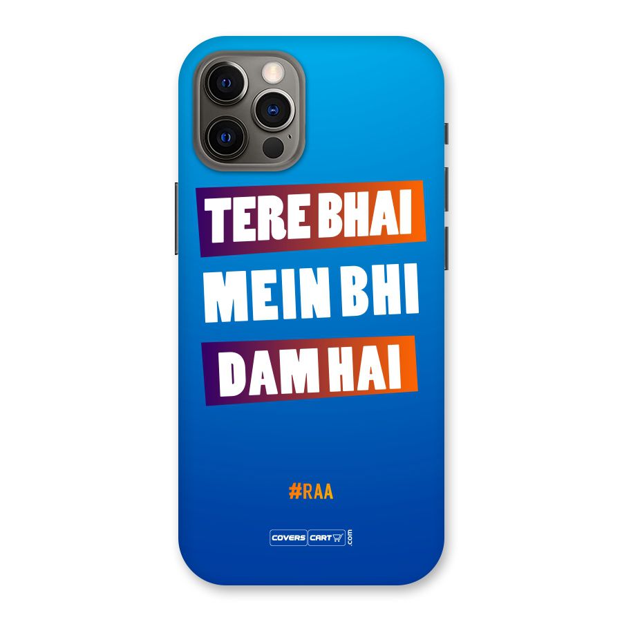 Tere Bhai Me Bhi Dam Hai Back Case for iPhone 12 Pro
