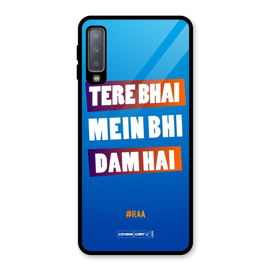 Tere Bhai Me Bhi Dam Hai Glass Back Case for Galaxy A7 (2018)