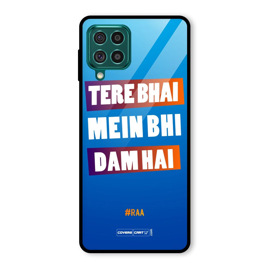 Tere Bhai Me Bhi Dam Hai Glass Back Case for Galaxy F62