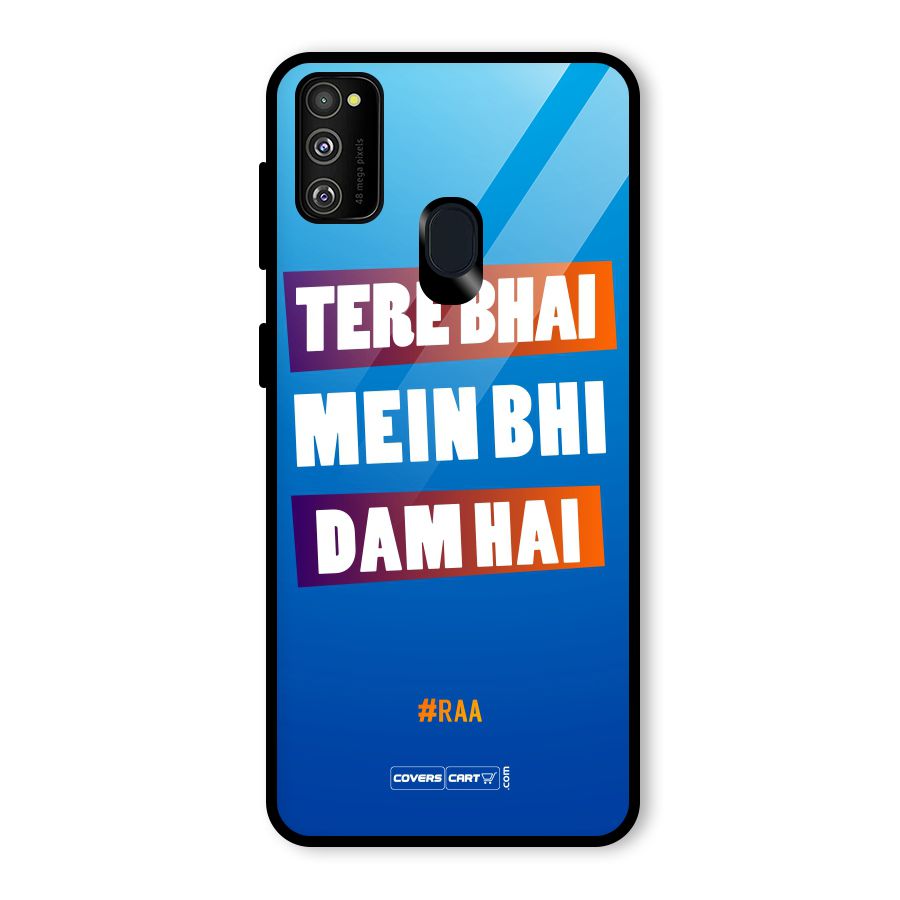 Tere Bhai Me Bhi Dam Hai Glass Back Case for Galaxy M21