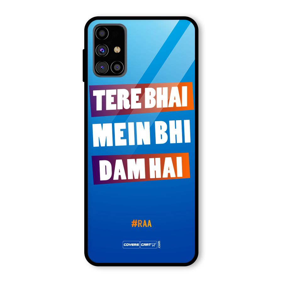 Tere Bhai Me Bhi Dam Hai Glass Back Case for Galaxy M31s