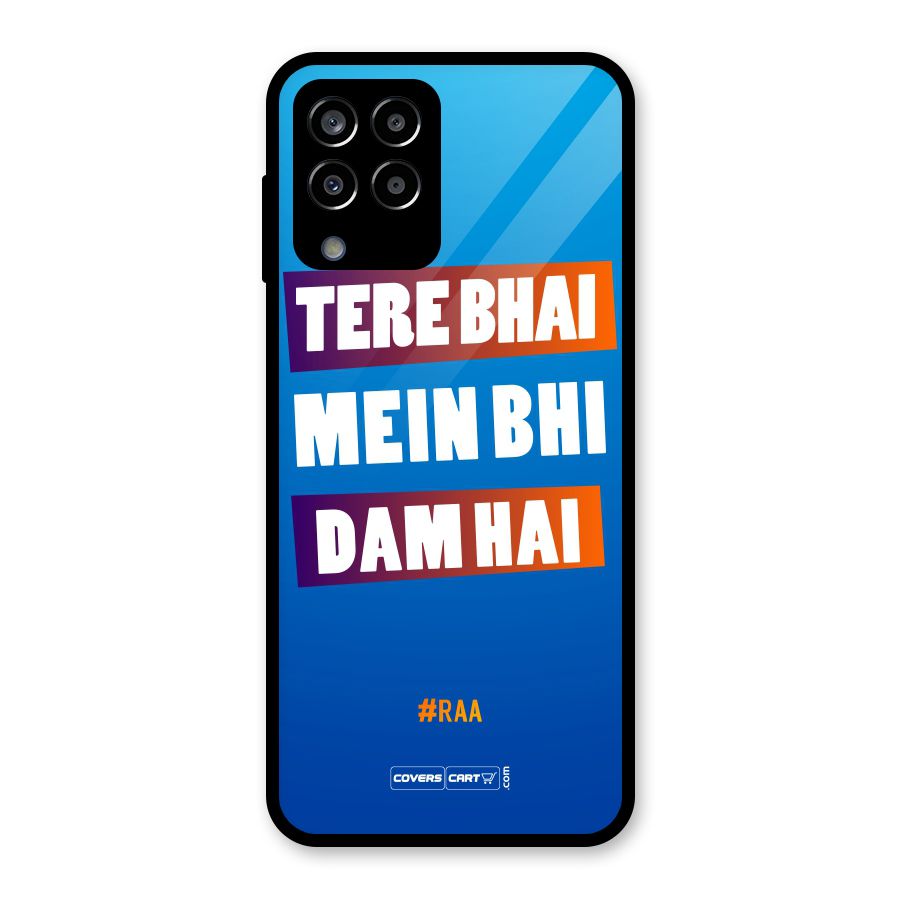 Tere Bhai Me Bhi Dam Hai Glass Back Case for Galaxy M33