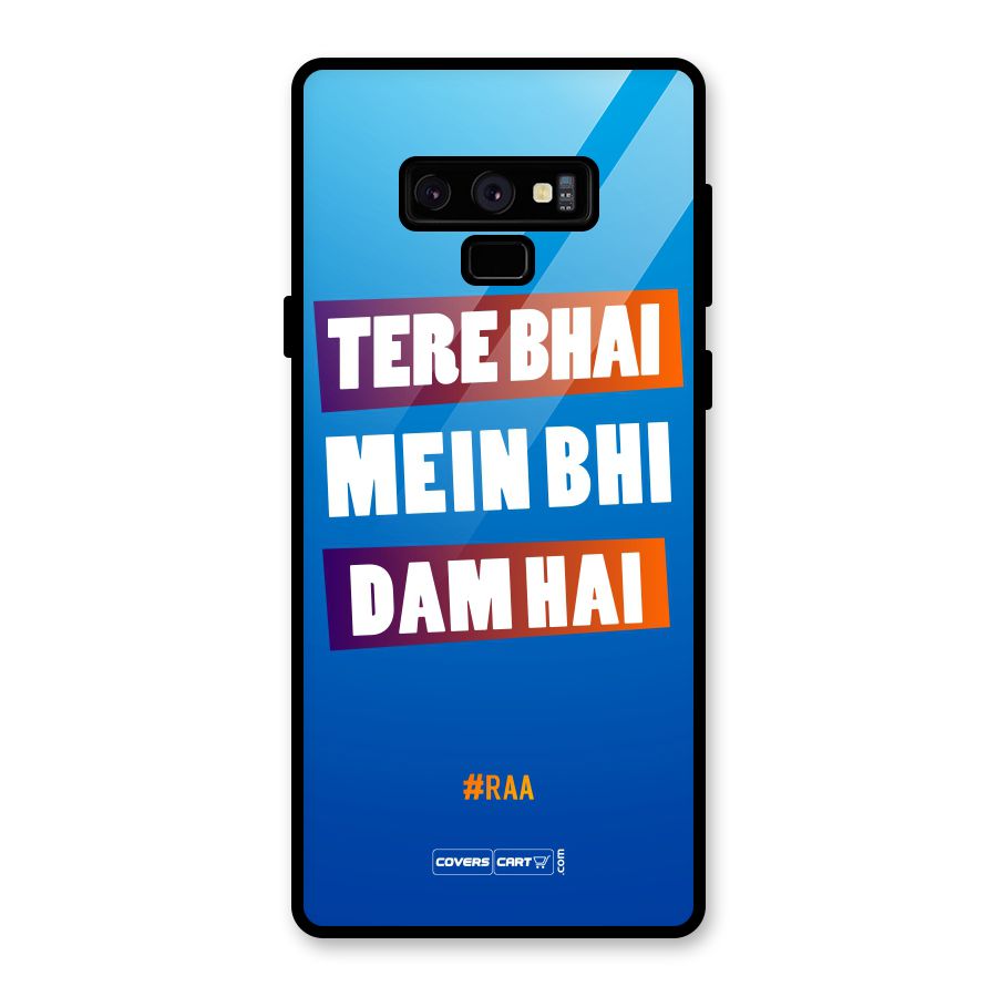 Tere Bhai Me Bhi Dam Hai Glass Back Case for Galaxy Note 9