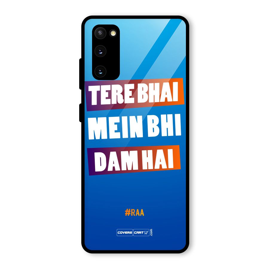 Tere Bhai Me Bhi Dam Hai Glass Back Case for Galaxy S20 FE 5G