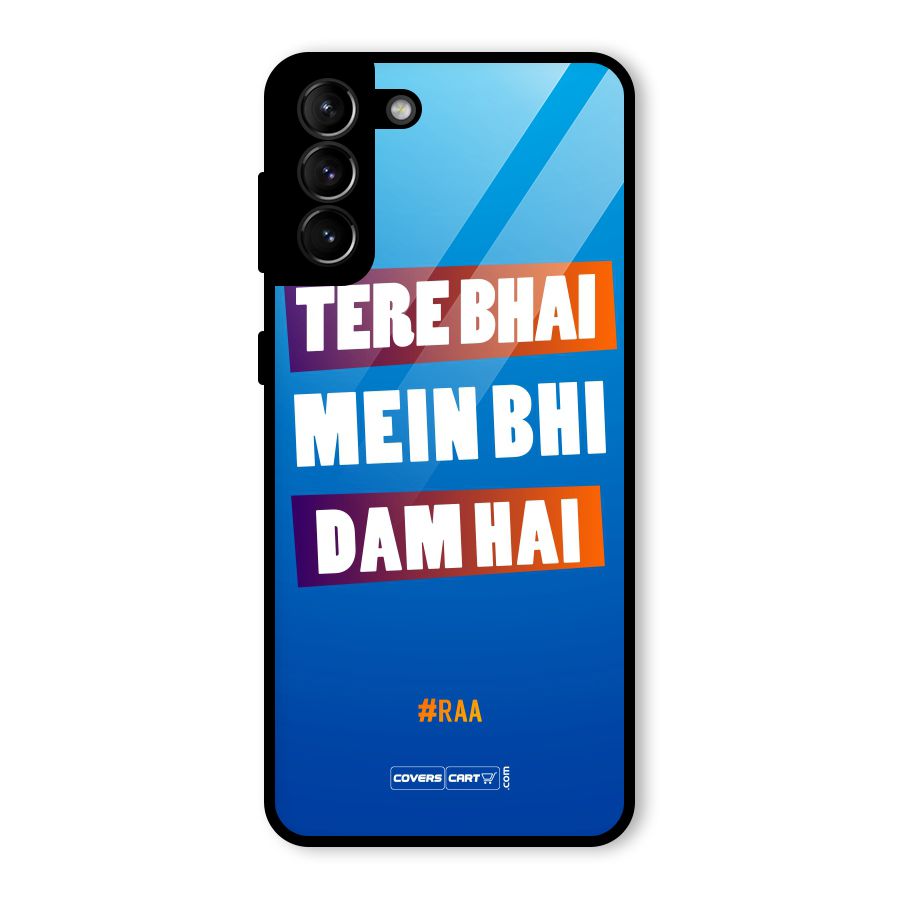Tere Bhai Me Bhi Dam Hai Glass Back Case for Galaxy S21 Plus