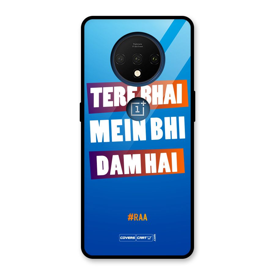Tere Bhai Me Bhi Dam Hai Glass Back Case for OnePlus 7T