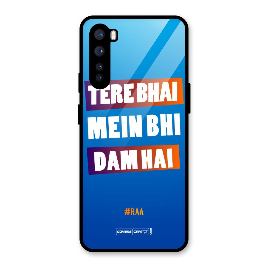 Tere Bhai Me Bhi Dam Hai Glass Back Case for OnePlus Nord