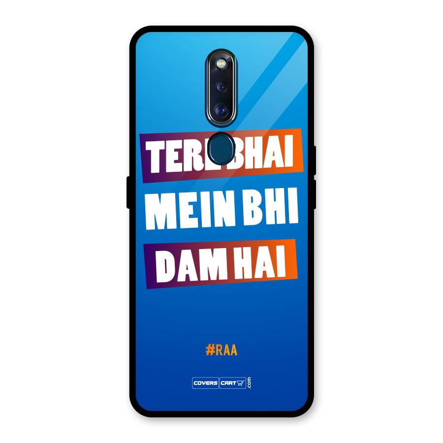 Tere Bhai Me Bhi Dam Hai Glass Back Case for Oppo F11 Pro