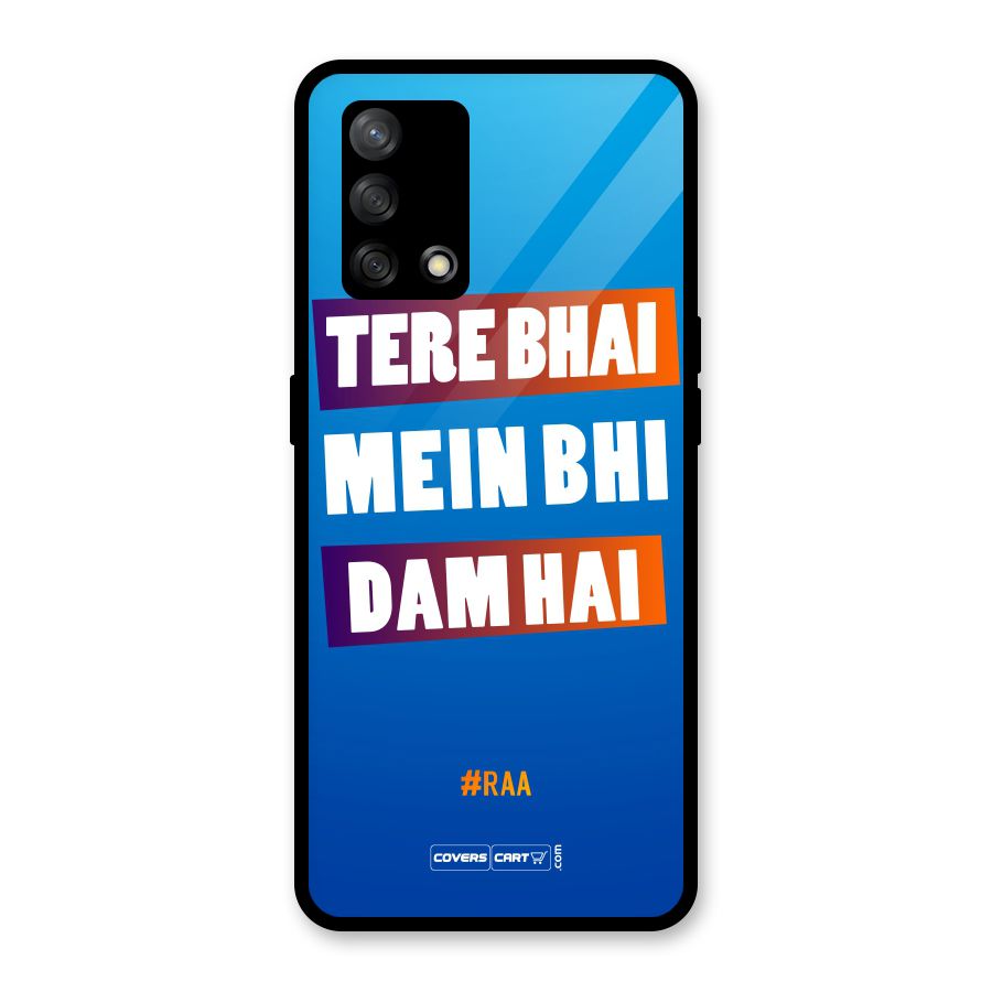 Tere Bhai Me Bhi Dam Hai Glass Back Case for Oppo F19